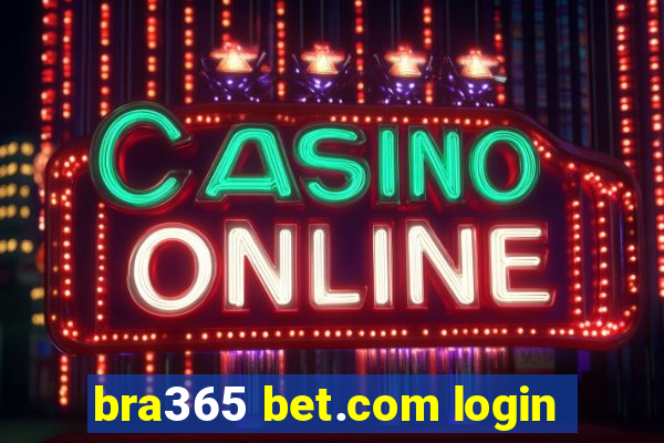 bra365 bet.com login